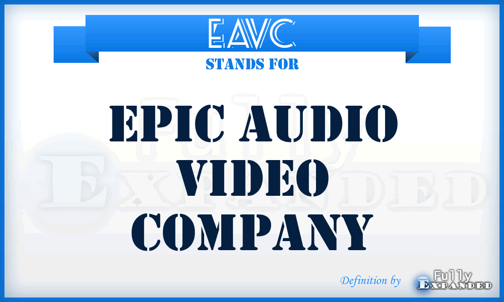 EAVC - Epic Audio Video Company