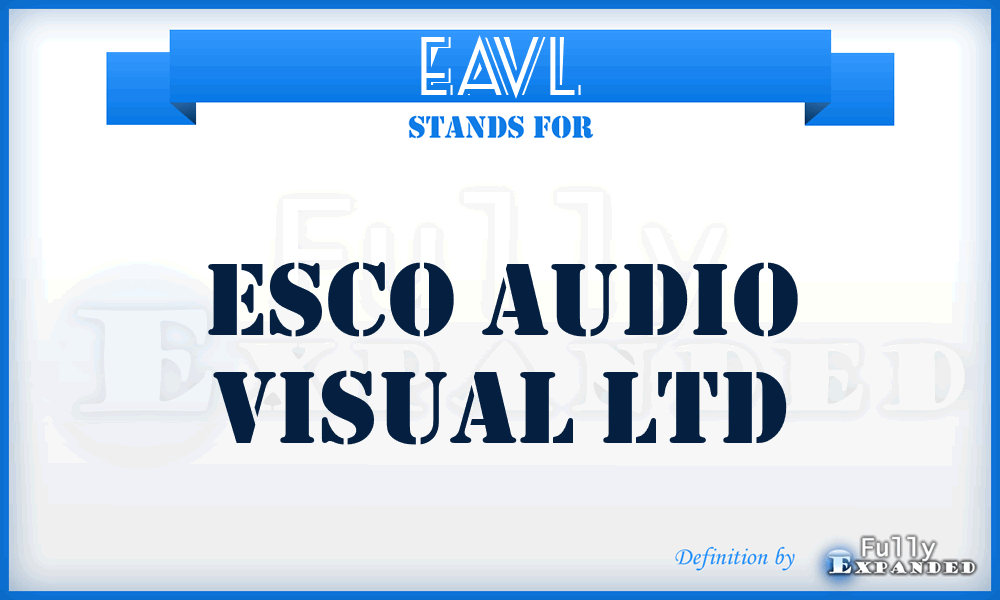 EAVL - Esco Audio Visual Ltd