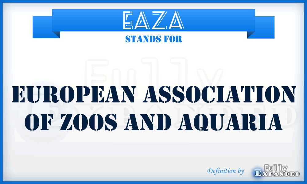 EAZA - European Association of Zoos and Aquaria