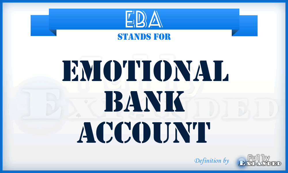 EBA - Emotional Bank Account