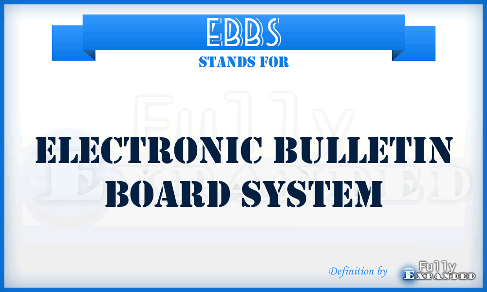 EBBS - electronic bulletin board system