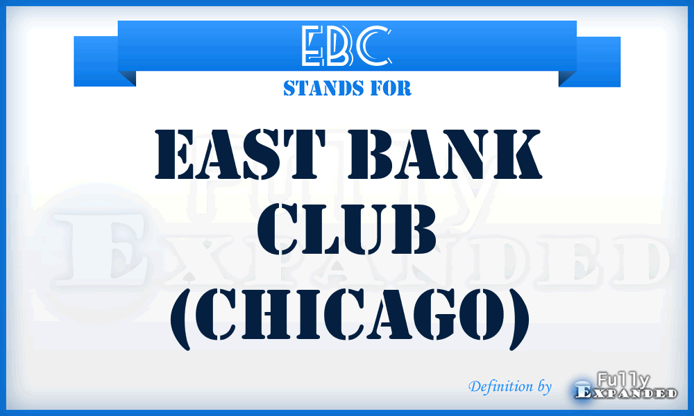 EBC - East Bank Club (Chicago)