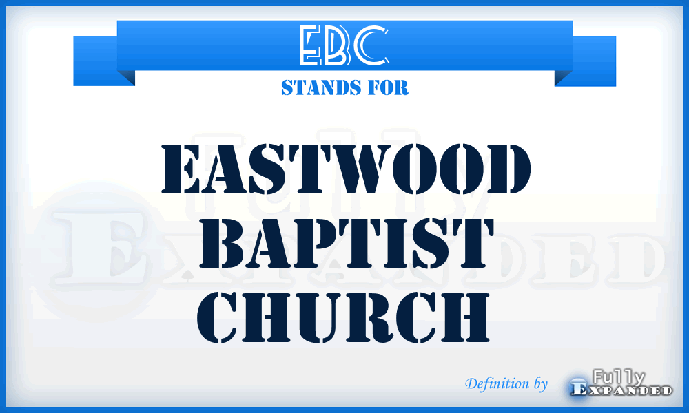 EBC - Eastwood Baptist Church