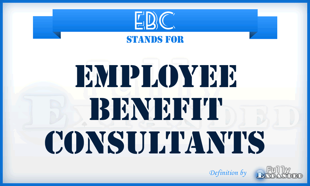 EBC - Employee Benefit Consultants