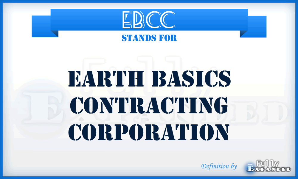 EBCC - Earth Basics Contracting Corporation