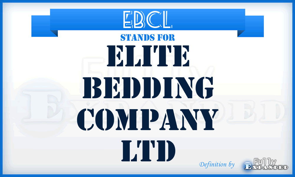 EBCL - Elite Bedding Company Ltd