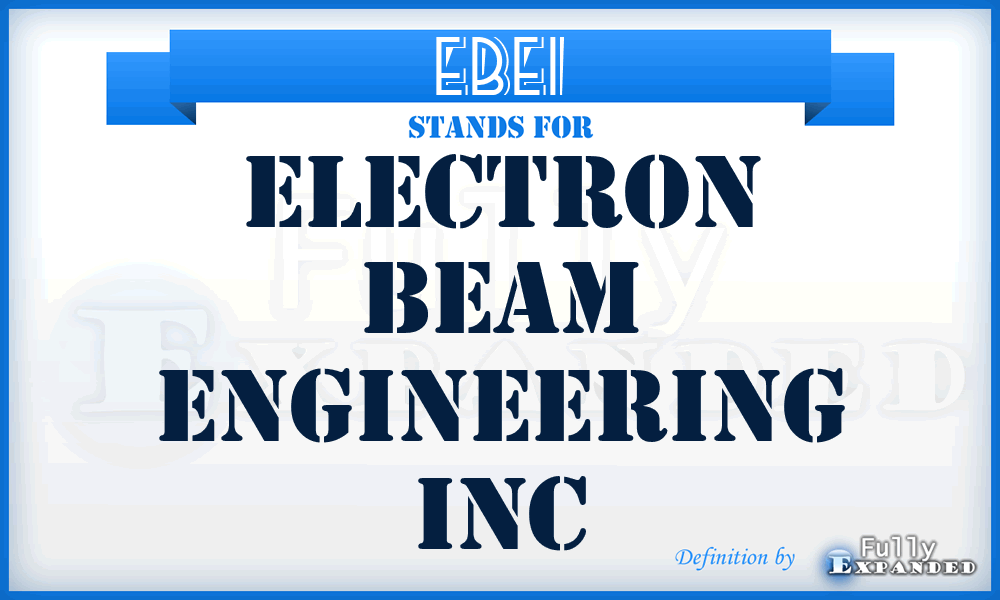 EBEI - Electron Beam Engineering Inc