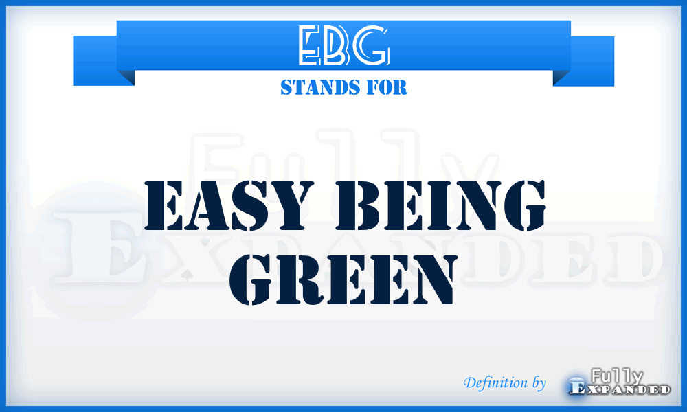 EBG - Easy Being Green