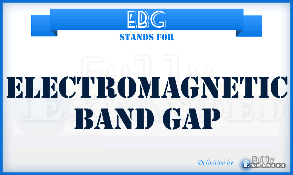 EBG - Electromagnetic Band Gap