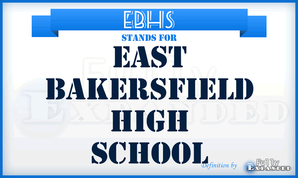 EBHS - East Bakersfield High School