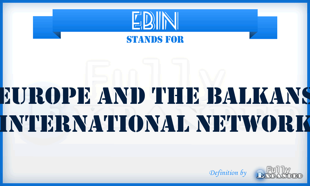 EBIN - Europe and the Balkans International Network