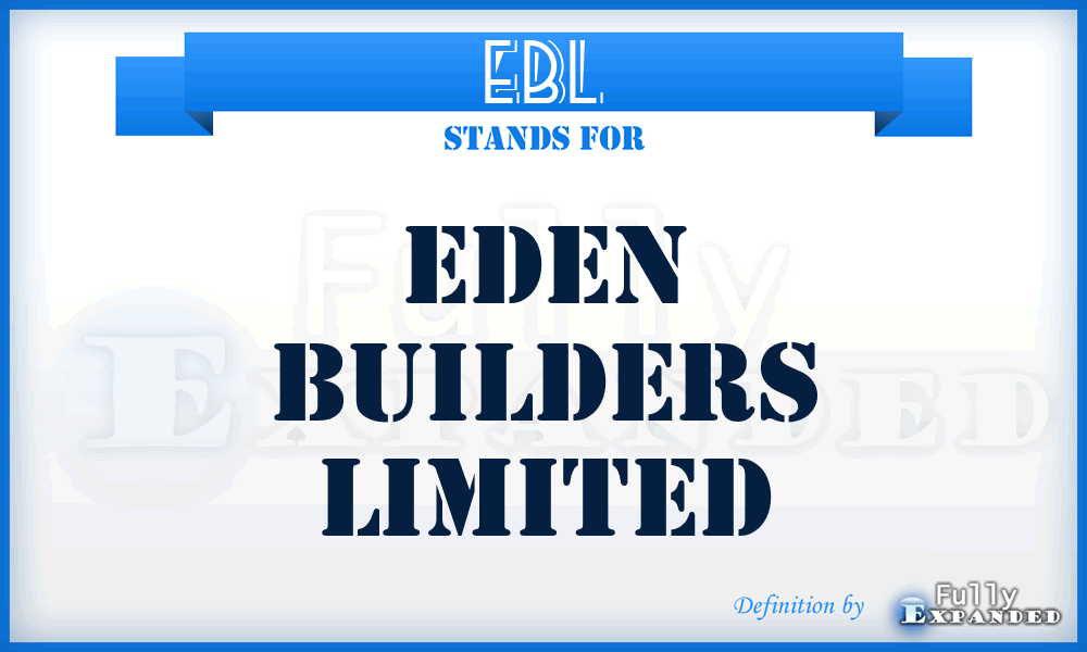 EBL - Eden Builders Limited