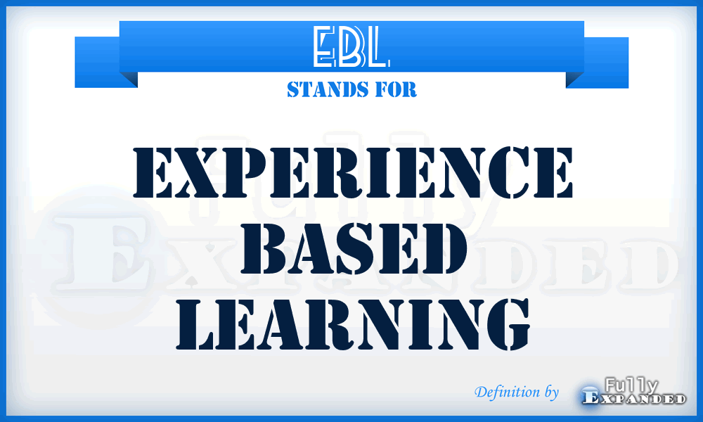 EBL - Experience Based Learning