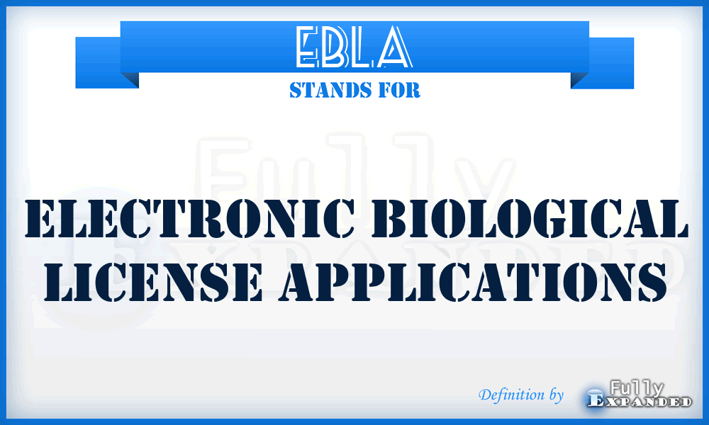 EBLA - Electronic Biological License Applications