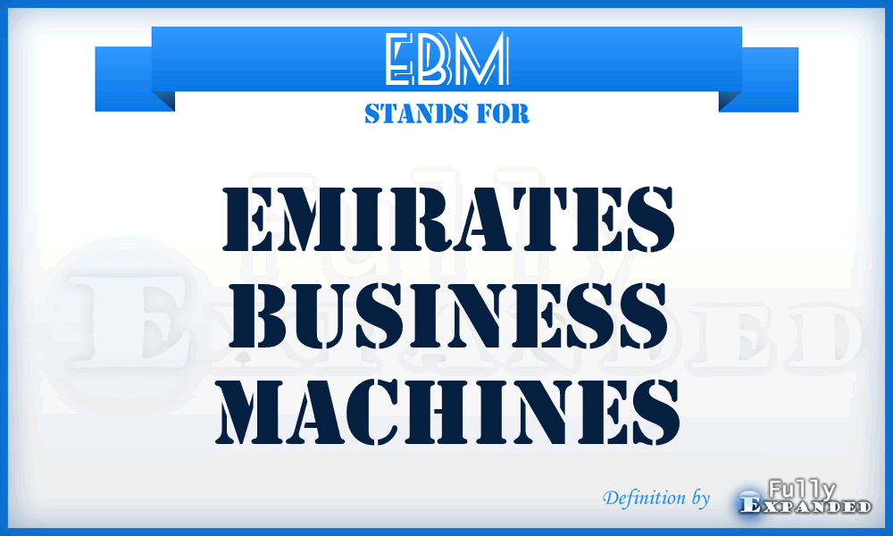 EBM - Emirates Business Machines