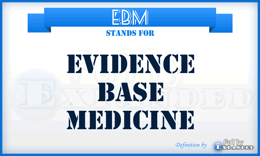 EBM - Evidence Base Medicine