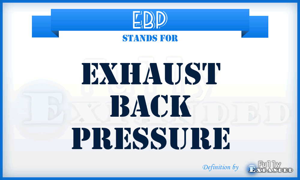 EBP - Exhaust Back Pressure