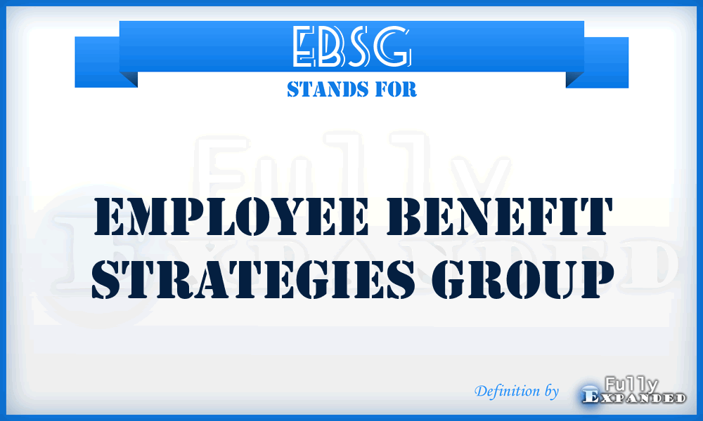 EBSG - Employee Benefit Strategies Group