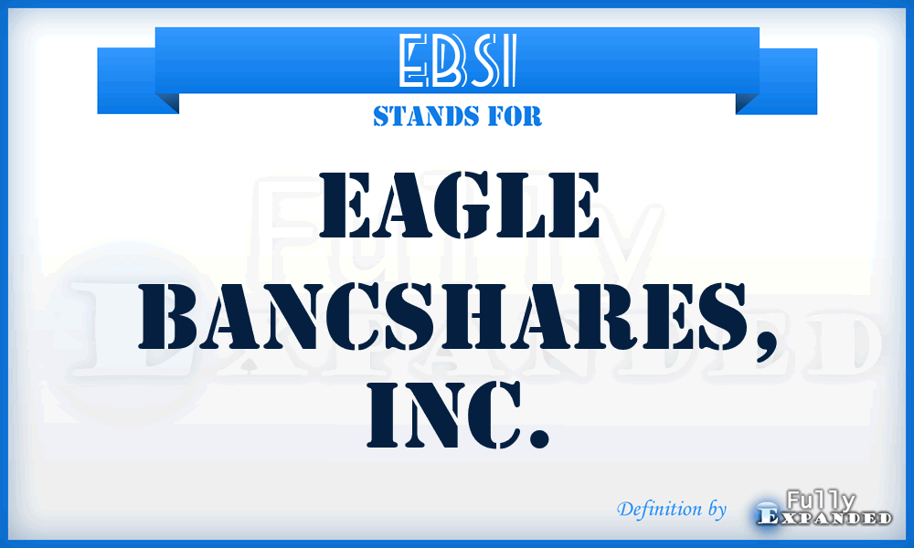 EBSI - Eagle Bancshares, Inc.