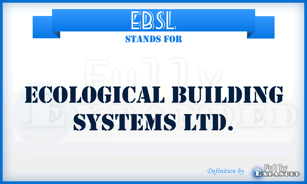 EBSL - Ecological Building Systems Ltd.