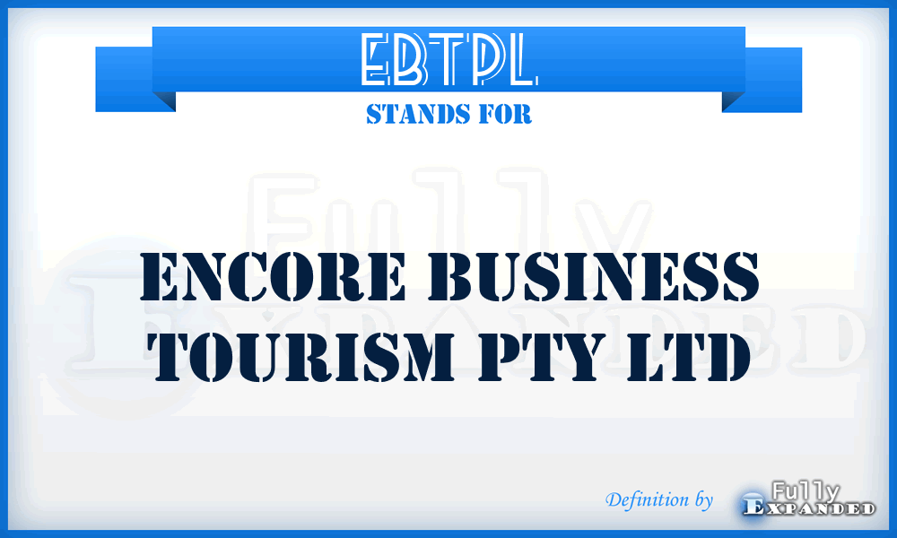 EBTPL - Encore Business Tourism Pty Ltd
