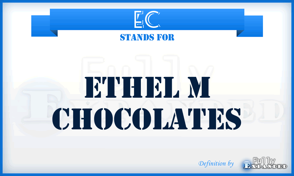 EC - Ethel m Chocolates