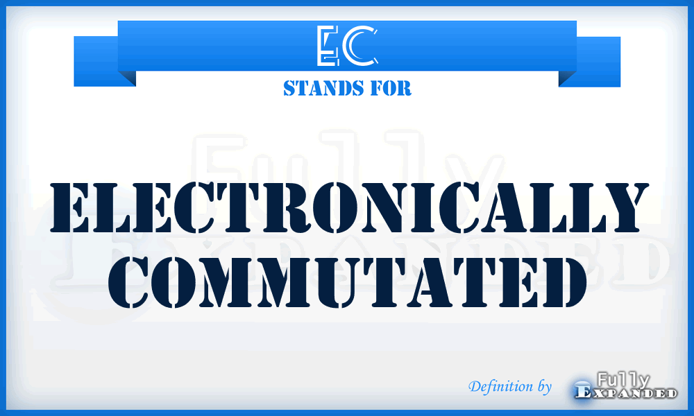 EC - Electronically Commutated