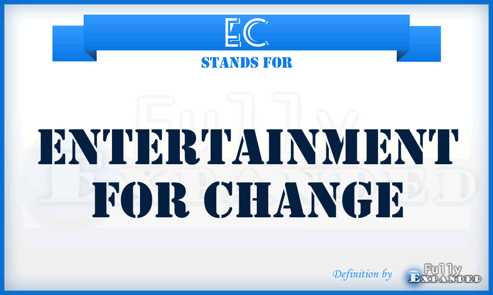 EC - Entertainment for Change