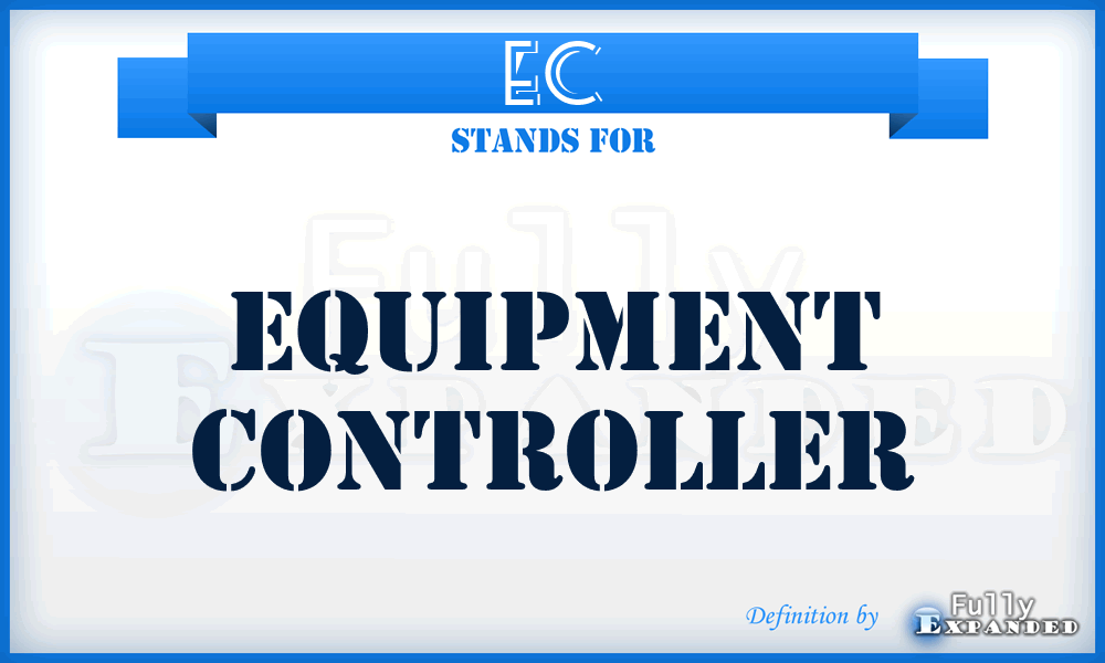 EC - Equipment Controller