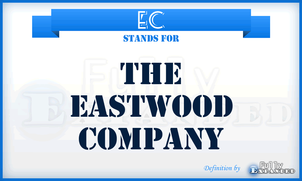 EC - The Eastwood Company