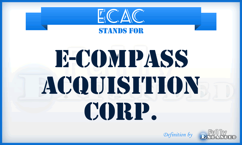 ECAC - E-compass Acquisition Corp.