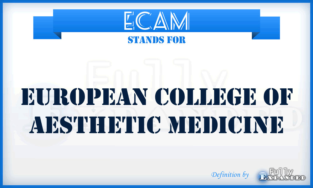 ECAM - European College of Aesthetic Medicine