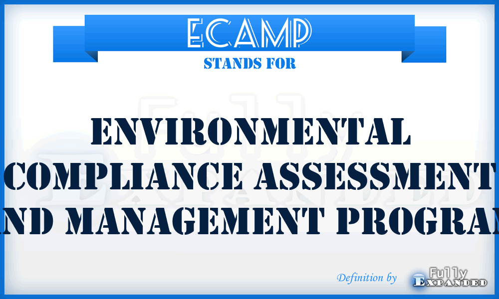 ECAMP - Environmental Compliance Assessment and Management Program