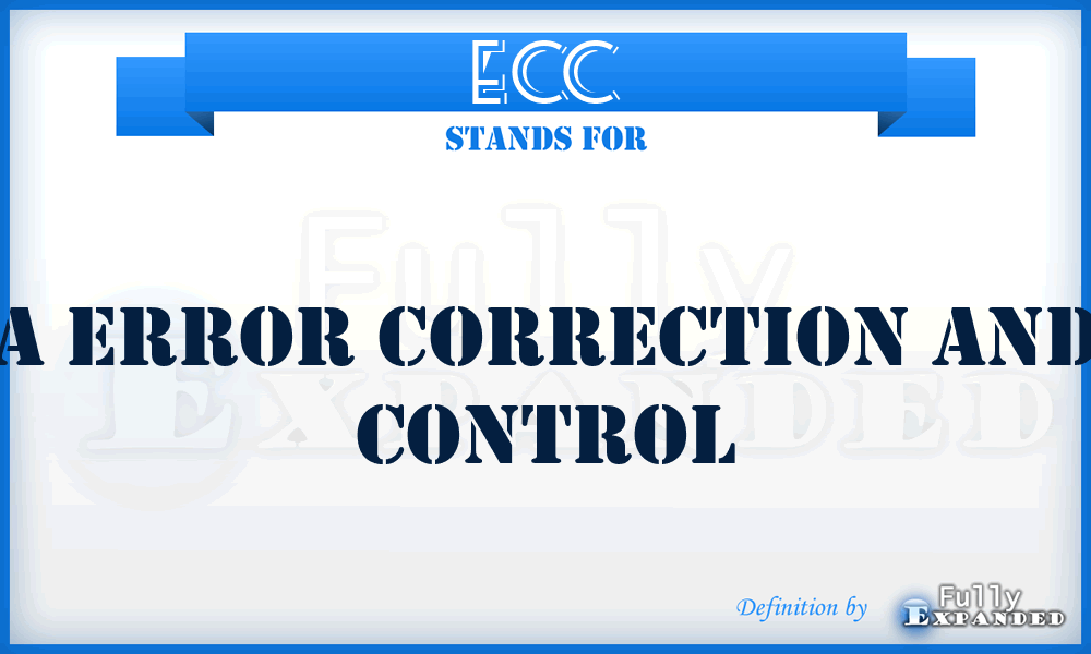 ECC - A Error Correction And Control