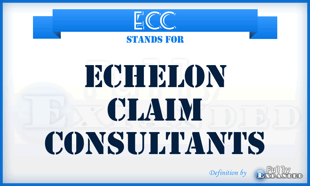 ECC - Echelon Claim Consultants