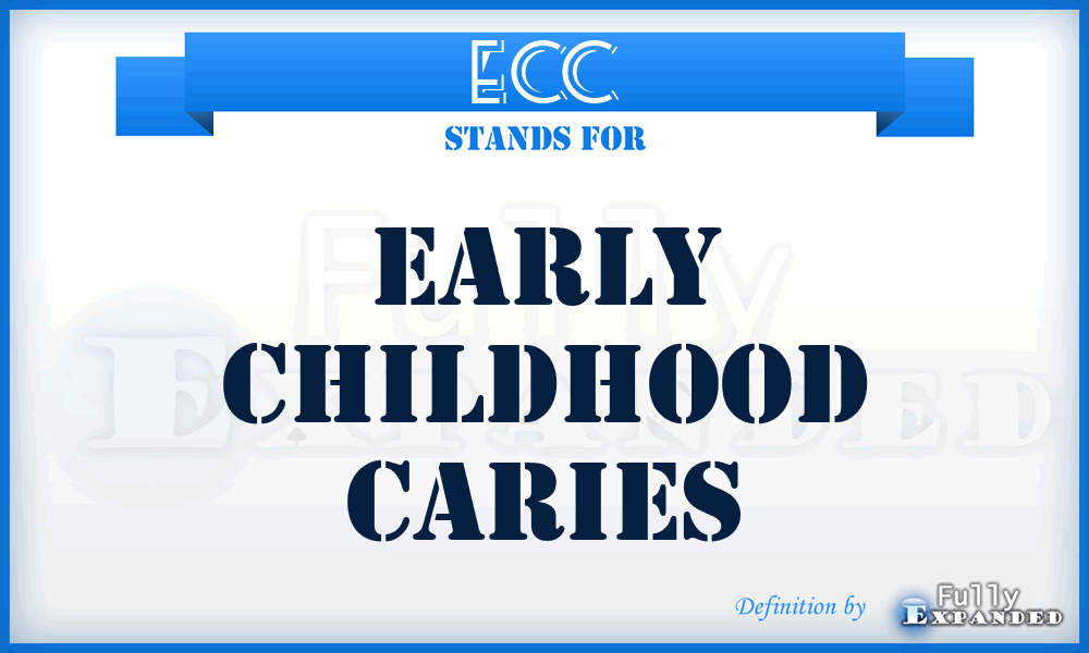 ECC - Early Childhood Caries