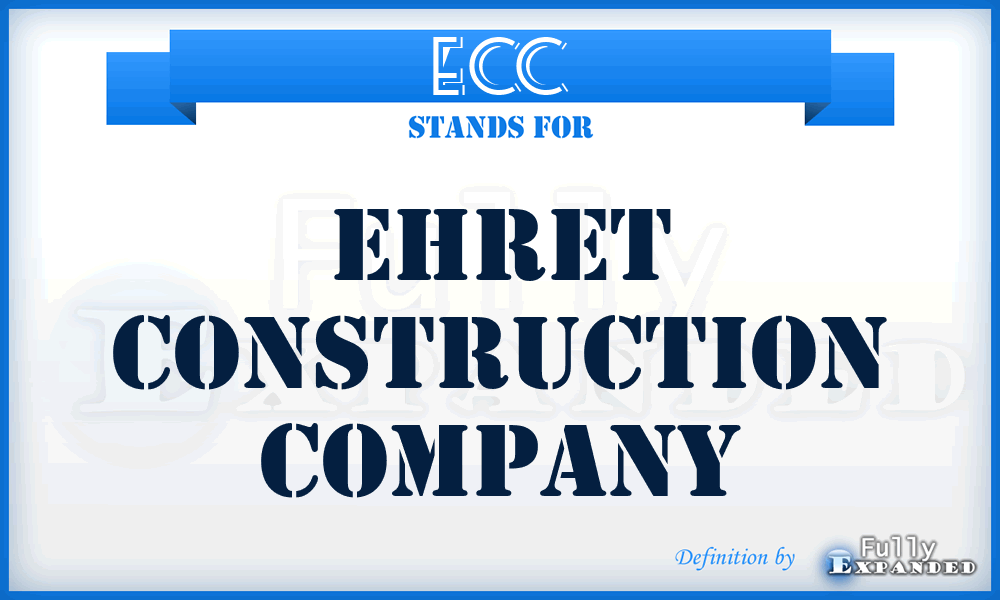 ECC - Ehret Construction Company