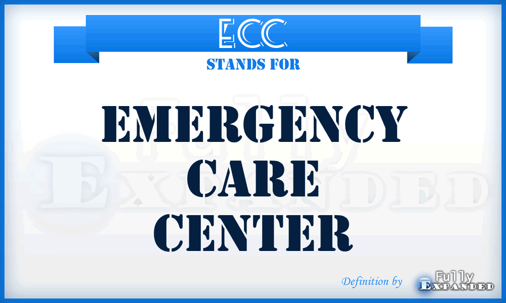 ECC - Emergency Care Center