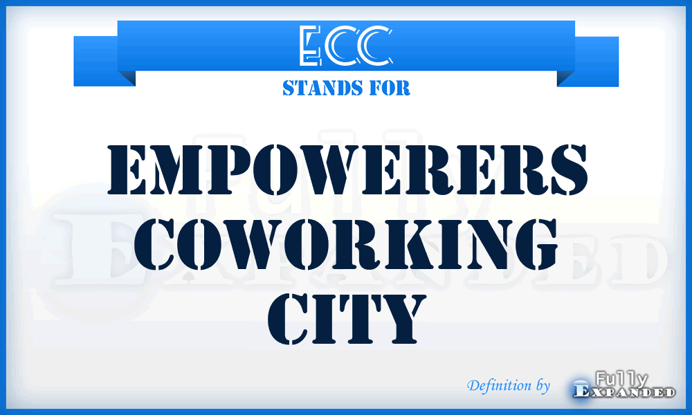 ECC - Empowerers Coworking City