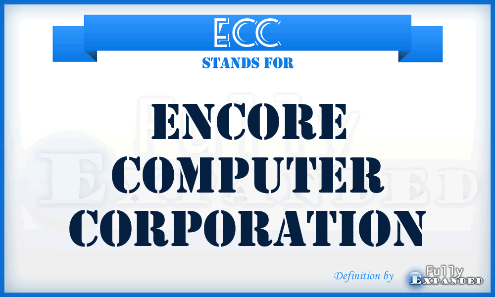 ECC - Encore Computer Corporation