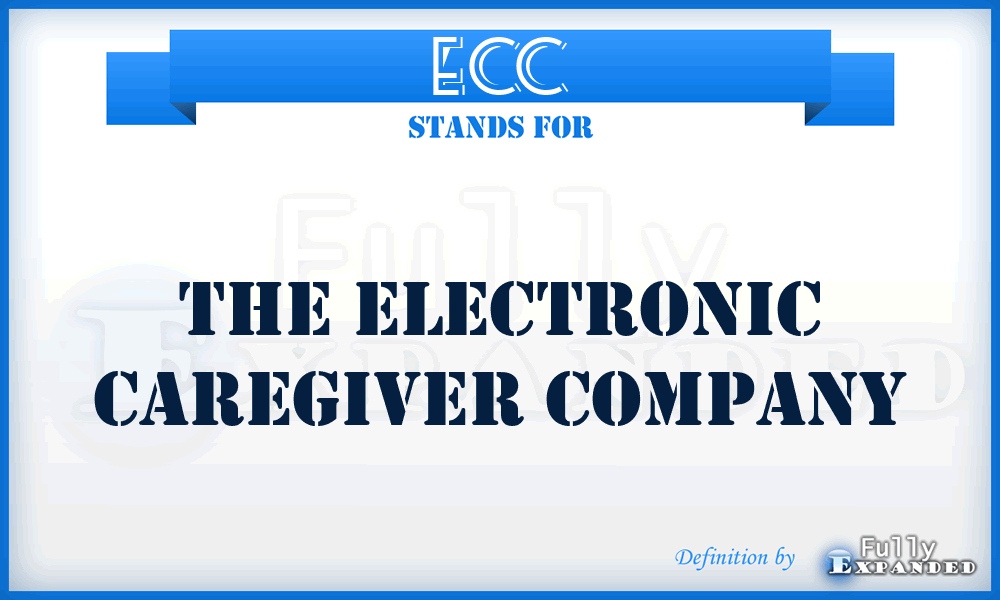 ECC - The Electronic Caregiver Company