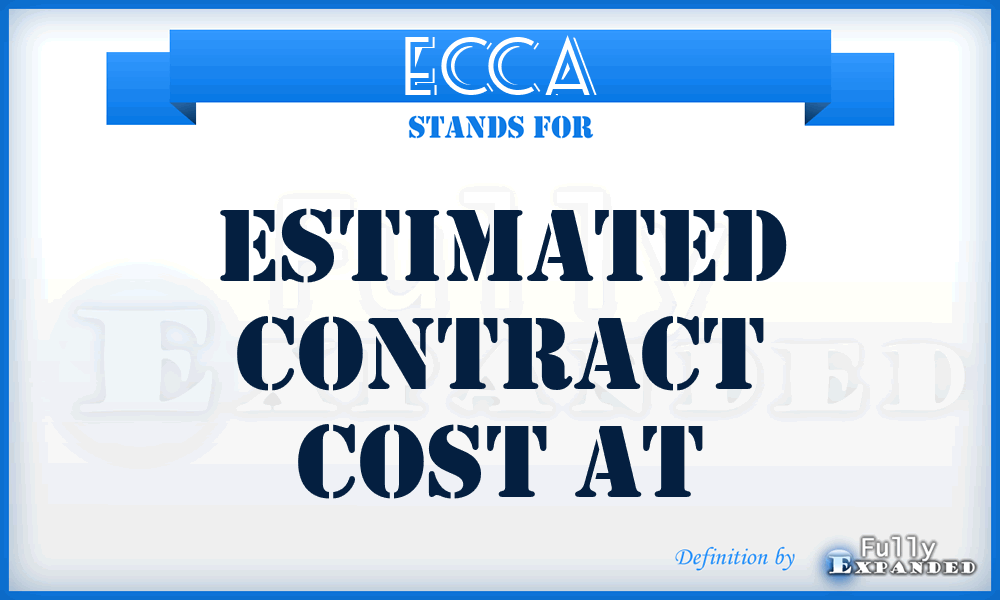 ECCA - Estimated Contract Cost at