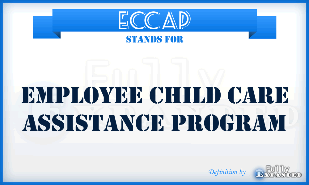 ECCAP - Employee Child Care Assistance Program