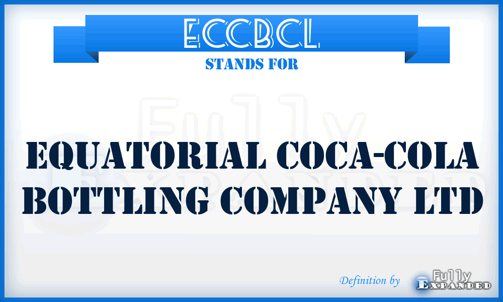 ECCBCL - Equatorial Coca-Cola Bottling Company Ltd