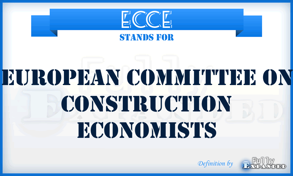 ECCE - European Committee on Construction Economists
