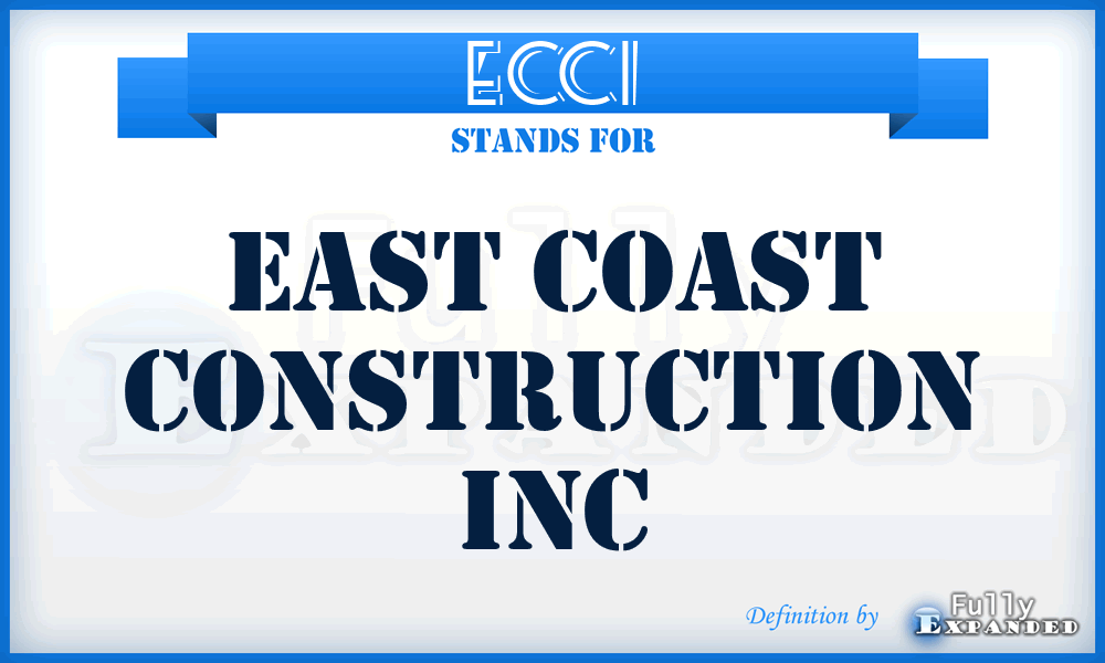 ECCI - East Coast Construction Inc