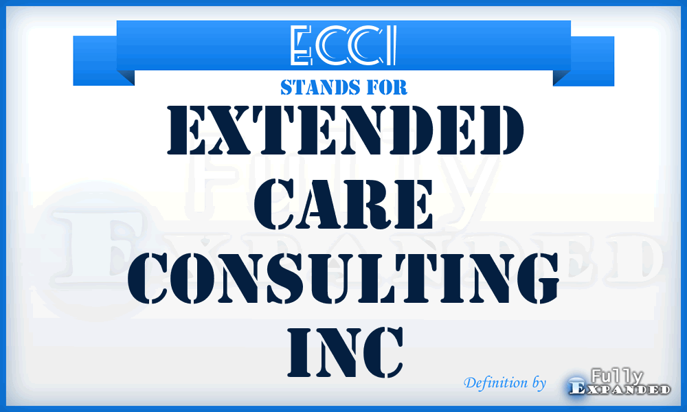 ECCI - Extended Care Consulting Inc