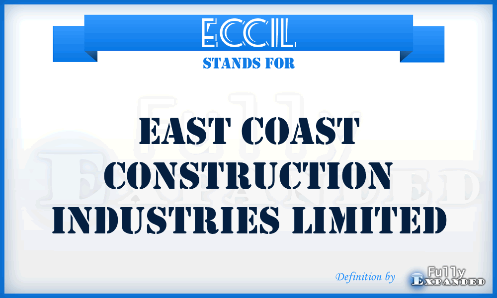 ECCIL - East Coast Construction Industries Limited