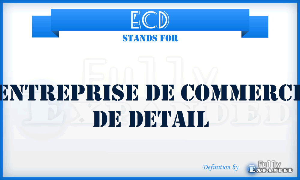 ECD - Entreprise de Commerce de Detail