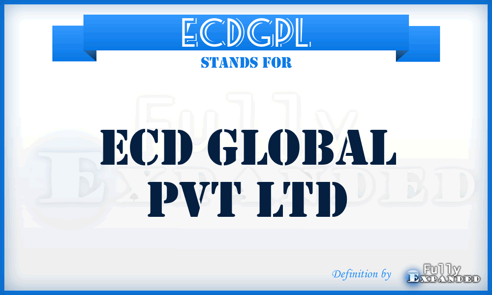 ECDGPL - ECD Global Pvt Ltd